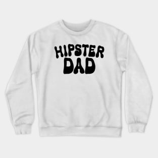 Hipster dad funny typo vintage Crewneck Sweatshirt